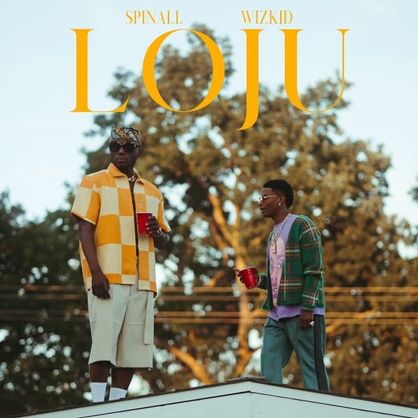 SPINALL ft. Wizkid – Loju 1 SPINALL Loju 1