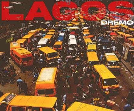 Dremo – Lagos 1 Dremo Lagos