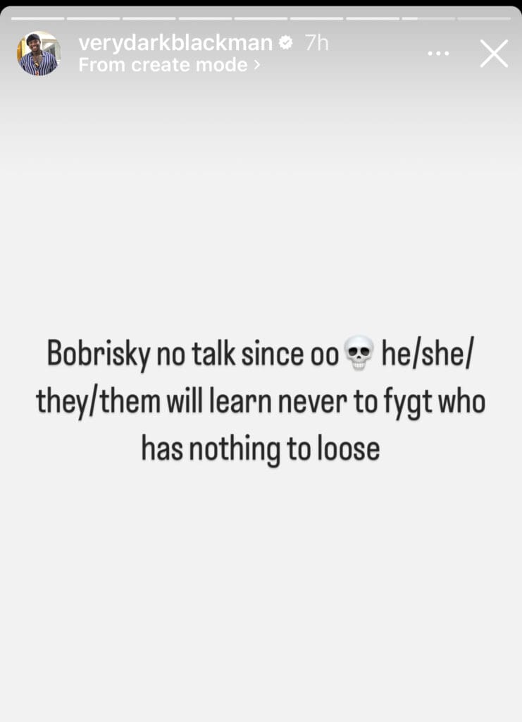 Bobrisky never talk since o," Very Dark Man taunted Bobrisky for maintaining silence since his release from prison 2 BF5CF829 F710 4D15 B1B0 B6C6F64CA491