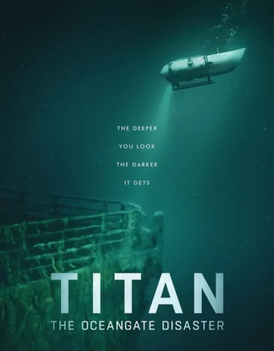 Titan The OceanGate Submersible Disaster 2025 Download NetNaija.biz